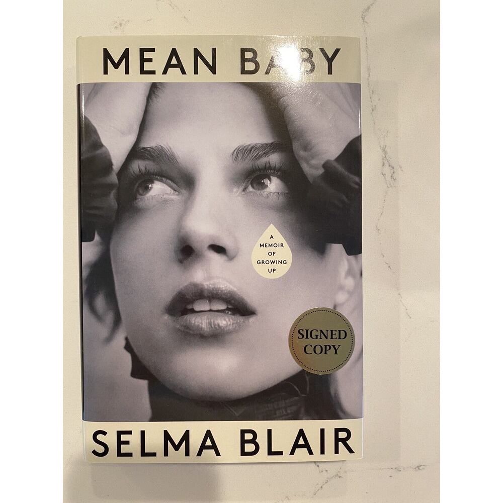 Autographed Selma Blair SIGNED Book Mean Baby: A Memoir of Growing Up Autograph